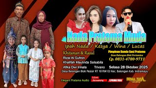 Download Lagu [LIVE] NADA PRATAMA MUDA KHITANAN \u0026 RASUL RIZAL AL GUFRON BALONGAN SELASA 28 OKTOBER 2025 MP3