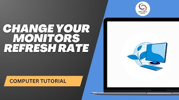 How Change Your Monitors Refresh Rate