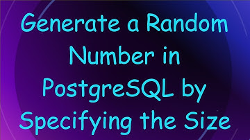 Generate a Random Number in PostgreSQL by Specifying the Size