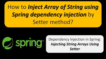 How to Inject Array of String using Spring dependency injection by Setter method? | Spring Tutorial