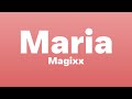 Magixx - Maria (Lyrics) | Ah Ma, Maria ah girl you