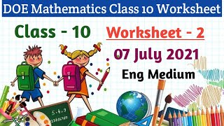 Maths Worksheet 2 Class 10 l DOE Maths Worksheet 2 Class 10 l 07 July 2021