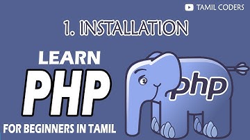 PHP INSTALLATION USING XAMPP | PART - 1 | PHP TUTORIAL | TAMIL CODERS