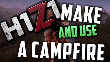 H1Z1 | How to make and use a campfire (Beginner tutorial)