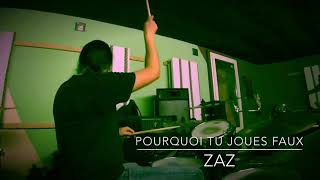 ZAZ/ Pourquoi tu joues faux/ Drum Cover by flob234