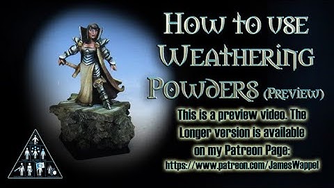Using Weathering Powders for Painting (Preview Video)