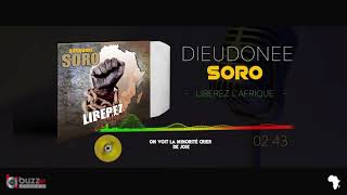 DIEUDONNE SORO :Liberez L' Afrique