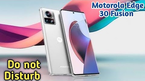 How To Enable Do Not Disturb Setting In Motorola Edge 30 Fusion,Dnd Setting Kaise Enable
