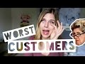 STORY TIME: WORST CUSTOMERS AT WORK