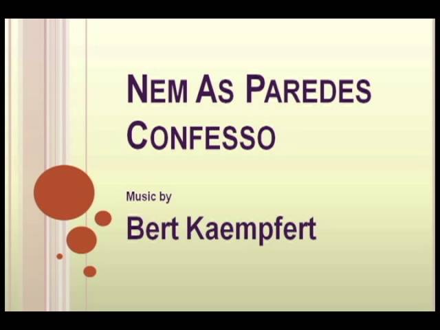 Bert Kaempfert E Sua Orquestra - Nem Às Paredes Confesso