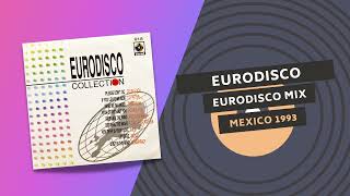 EURODISCO COLLECTION 🎹 | EURODISCO MIX | MEXICO 1993