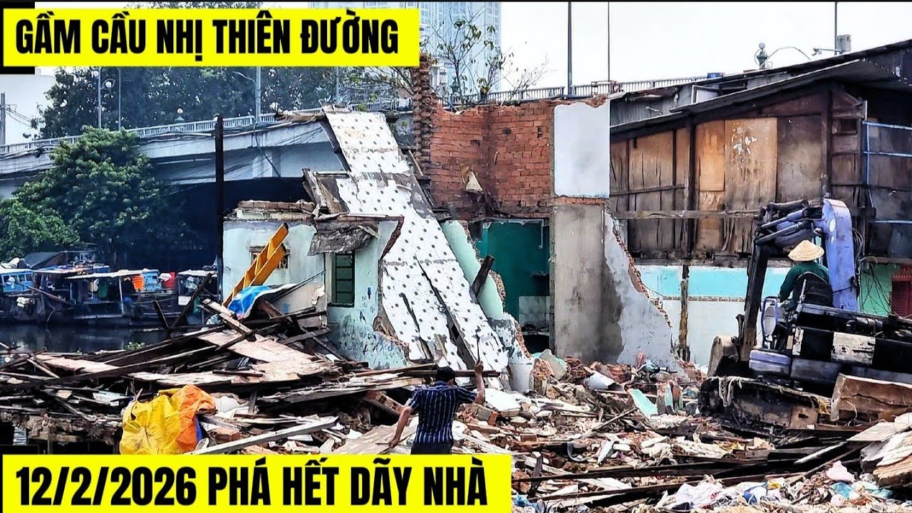 12/2/2026 Phá Hết Dãy Nhà Gần Cầu Nhị Thiên Đường Ngày Giáp Tết 