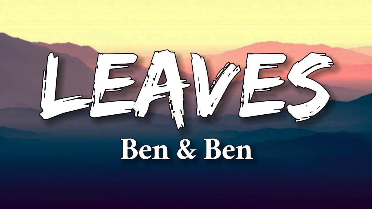 Ben & Ben - Leaves (Lyrics)