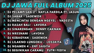 DJ JAWA FULL ALBUM FULL BASS TERBARU 2025 DJ VIRAL NILAM MUSIC