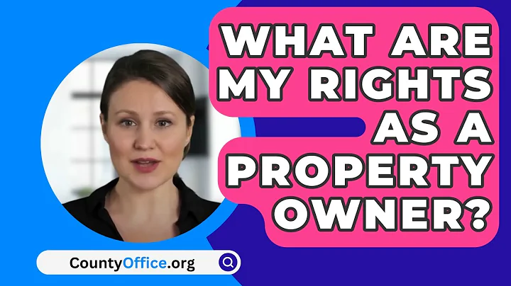 What Are My Rights As A Property Owner? - CountyOffice.org