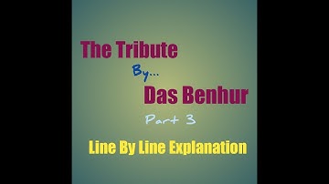 The Tribute 1st/Lesson 9/Class 10/General English/MP Board/by Das Benhur part 3 by gp dixit