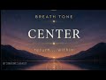 Return Breath - Ambient Tone for Deep Focus, Relaxation, and Grounding