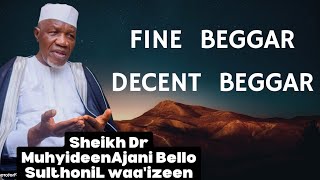 FINE BARRA, DECENT BARRA ( COOPERATE BEGGARS ) BY SHEIKH MUYIDEEN AJANI BELLO  SULTHONIL WAA'IZEEN