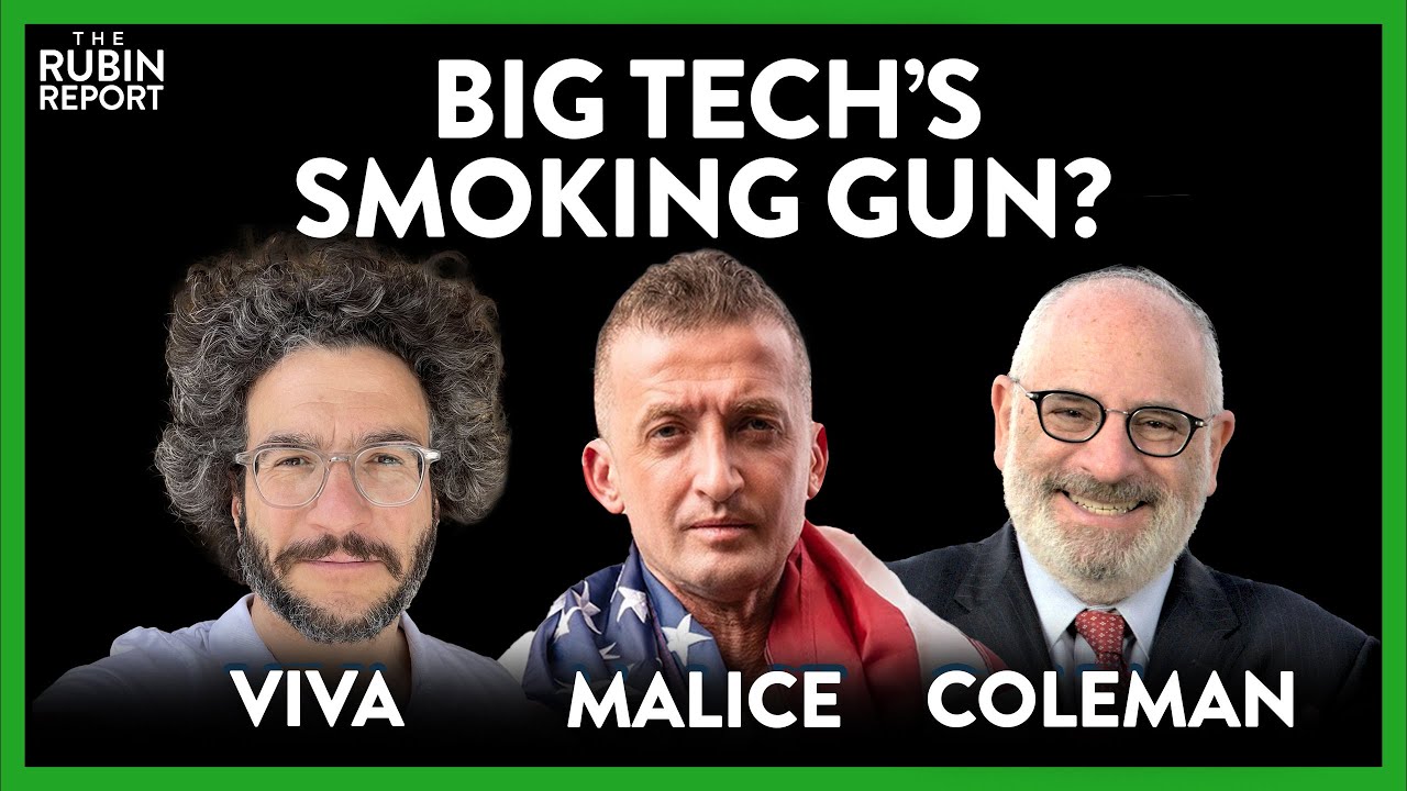 Big Tech’s Smoking Gun Arrives: Michael Malice, Viva Frei, Ron Coleman | ROUNDTABLE | Rubin Report