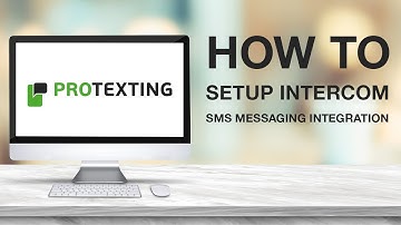 How to setup Intercom SMS Messaging Integration with ProTexting