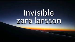 Zara Larsson - invisible (lyrics)