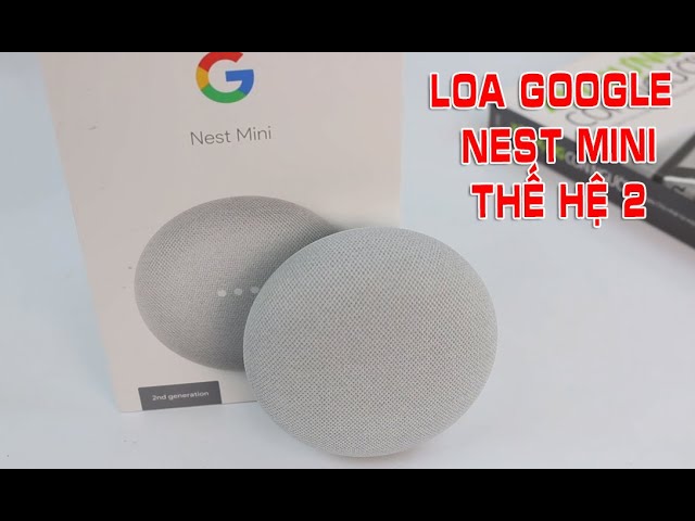Review Loa Google Nest Mini (thế hệ 2) -  Loa thông minh tích hợp trợ lý Google