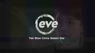 EVE - Tak Bisa Cinta Selain Dia | OST. 'Konten Cinta' Bedhol & Hanna