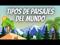 Los paisajes naturales y transformados del mundo @profegacel