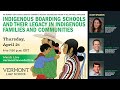 Indigenous Boarding Schools and Their Legacy in Indigenous Families and Communities