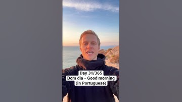 Thumbnail of Good morning in Portuguese - Bom dia. Day 31/365