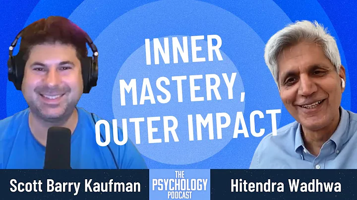 Hitendra Wadhwa || Inner Mastery, Outer Impact