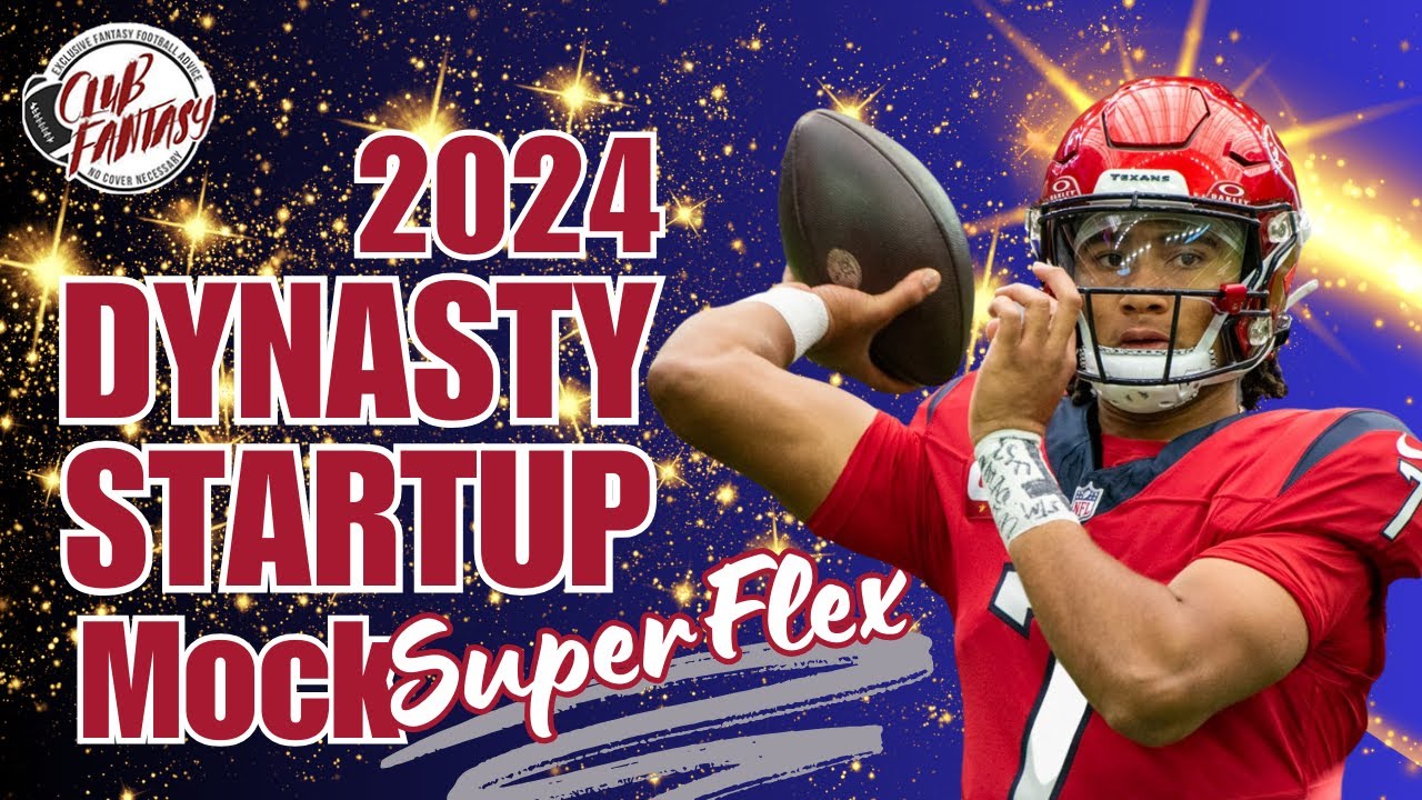 2024 Dynasty Fantasy Football Dynasty Startup Mock Draft Superflex