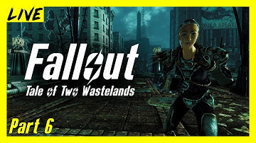 Fallout: Tale of Two Wastelands (Part 6)