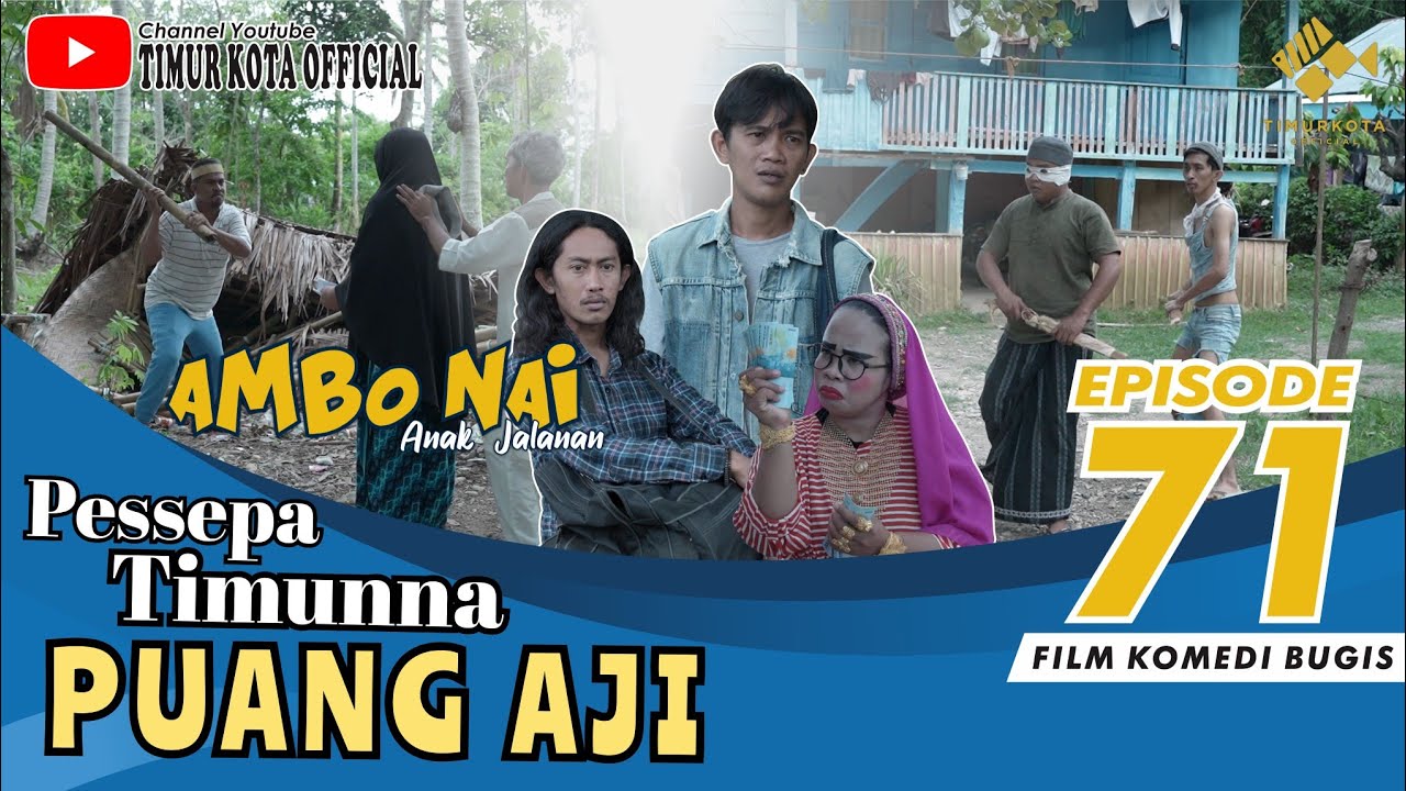 EPISODE 71 | Ambo Nai Anak Jalanan | Timur Kota | Komedi Bugis