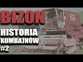 Bizon (#2):  Historia kombajnów, których miało nie być (odc. 1 cz.2) | FARMER.PL