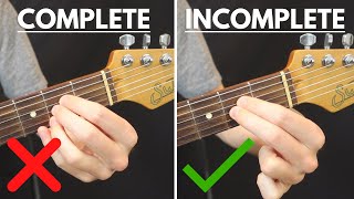 Playing Incomplete Chords Is Better (here's why)