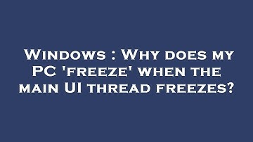 Windows : Why does my PC 