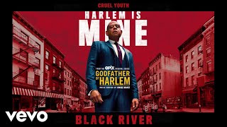 Godfather of Harlem - Black River (Audio) ft. Cruel Youth