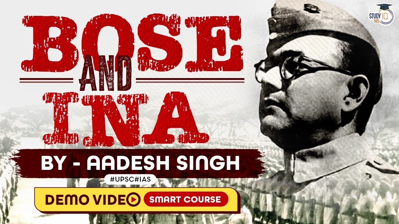 Subhash Chandra Bose  Indian National Army   Freedom Movement  Modern History  UPSC Smart Course