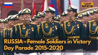 Farewell of Slavianka - Russian Female Soldiers in Victory Day Parade 2015-2020 (1080P)
