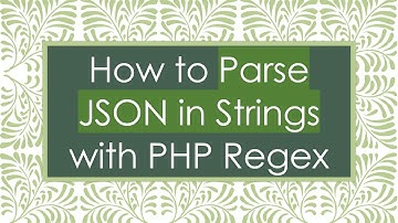 How to Parse JSON in Strings with PHP Regex