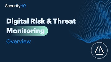 Digital Risk & Threat Monitoring Service Overview - SecurityHQ