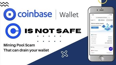 Coinbase Wallet Mining Pool Scam R How To Prevent Your Crypto From Getting Drained