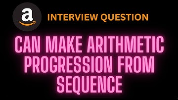 Can Make Arithmetic Progression From Sequence || Leetcode 1502 || C++ || Easy