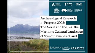 The Norse and the Sea: the Maritime Cultural Landscape of Scandinavian Scotland | ARP 2023 by Society of Antiquaries of Scotland 546 views 11 months ago 24 minutes