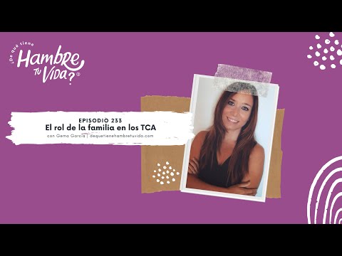 E233- El rol de la familia en los TCA con Gema García