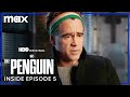 The Penguin | Inside Episode 5 | Max