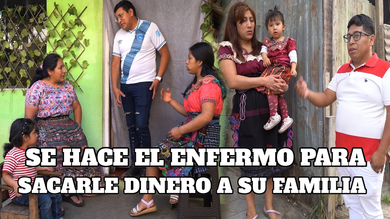 SE HACE EL ENFERMO PARA SACARLE DINERO A SU FAMILIA Reflexion