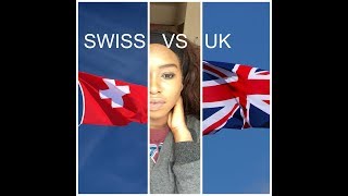 SWITZERLAND VS UK - LIKES, DISLIKES