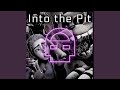 Into the pit